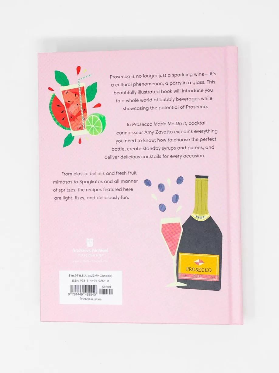 Prosecco Made Me Do It Book